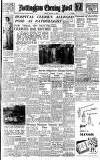 Nottingham Evening Post Friday 06 August 1948 Page 1