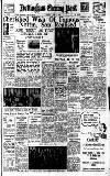 Nottingham Evening Post Tuesday 03 May 1949 Page 1