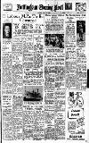Nottingham Evening Post Tuesday 17 May 1949 Page 1