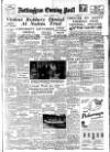 Nottingham Evening Post Monday 30 June 1952 Page 1