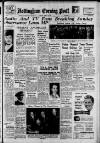 Nottingham Evening Post Friday 14 March 1958 Page 1