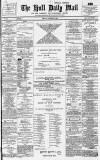 Hull Daily Mail Friday 30 October 1885 Page 1