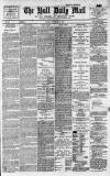 Hull Daily Mail Friday 13 November 1885 Page 1