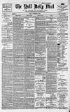 Hull Daily Mail Friday 20 November 1885 Page 1