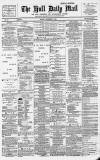 Hull Daily Mail Monday 07 December 1885 Page 1