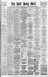 Hull Daily Mail Thursday 18 March 1886 Page 1