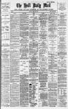 Hull Daily Mail Monday 29 March 1886 Page 1