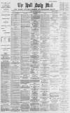 Hull Daily Mail Wednesday 23 March 1887 Page 1