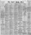 Hull Daily Mail Friday 04 January 1889 Page 1