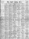 Hull Daily Mail Thursday 21 February 1889 Page 1