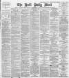 Hull Daily Mail Tuesday 07 May 1889 Page 1