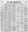Hull Daily Mail Wednesday 08 May 1889 Page 1