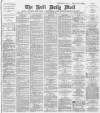 Hull Daily Mail Friday 10 May 1889 Page 1