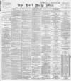 Hull Daily Mail Thursday 16 May 1889 Page 1