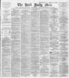 Hull Daily Mail Tuesday 25 June 1889 Page 1