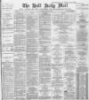Hull Daily Mail Wednesday 28 August 1889 Page 1
