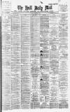 Hull Daily Mail Tuesday 15 December 1891 Page 1