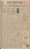 Hull Daily Mail Saturday 14 July 1945 Page 1