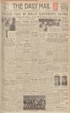 Hull Daily Mail Tuesday 18 February 1947 Page 1