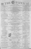 Gloucester Citizen Monday 23 April 1877 Page 1