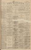 Gloucester Citizen Friday 02 December 1881 Page 1