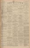 Gloucester Citizen Friday 17 March 1882 Page 1