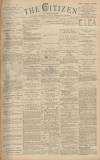 Gloucester Citizen Monday 27 March 1882 Page 1