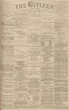 Gloucester Citizen Monday 07 August 1882 Page 1