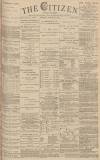 Gloucester Citizen Thursday 10 August 1882 Page 1