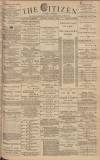 Gloucester Citizen Saturday 07 August 1886 Page 1