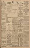 Gloucester Citizen Tuesday 28 August 1888 Page 1