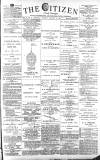 Gloucester Citizen Tuesday 15 January 1889 Page 1