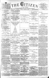 Gloucester Citizen Tuesday 12 March 1889 Page 1