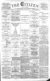 Gloucester Citizen Tuesday 30 April 1889 Page 1