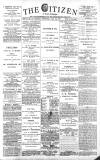 Gloucester Citizen Wednesday 31 July 1889 Page 1