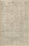 Gloucester Citizen Monday 14 March 1892 Page 1