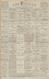 Gloucester Citizen Monday 06 March 1893 Page 1