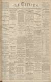 Gloucester Citizen Monday 10 July 1893 Page 1
