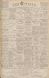Gloucester Citizen Friday 15 September 1893 Page 1