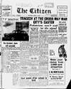 Gloucester Citizen Saturday 13 April 1963 Page 1