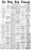 Derby Daily Telegraph Monday 01 September 1879 Page 1