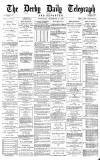 Derby Daily Telegraph Wednesday 17 September 1879 Page 1