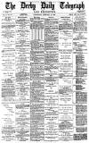 Derby Daily Telegraph Wednesday 11 February 1880 Page 1