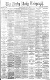 Derby Daily Telegraph Saturday 02 September 1882 Page 1