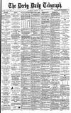 Derby Daily Telegraph Tuesday 29 January 1884 Page 1