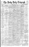 Derby Daily Telegraph Tuesday 11 March 1884 Page 1