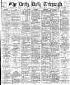 Derby Daily Telegraph Friday 21 November 1884 Page 1