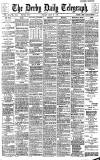 Derby Daily Telegraph Friday 31 July 1885 Page 1