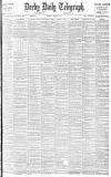 Derby Daily Telegraph Monday 06 March 1899 Page 1