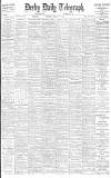 Derby Daily Telegraph Wednesday 28 February 1900 Page 1